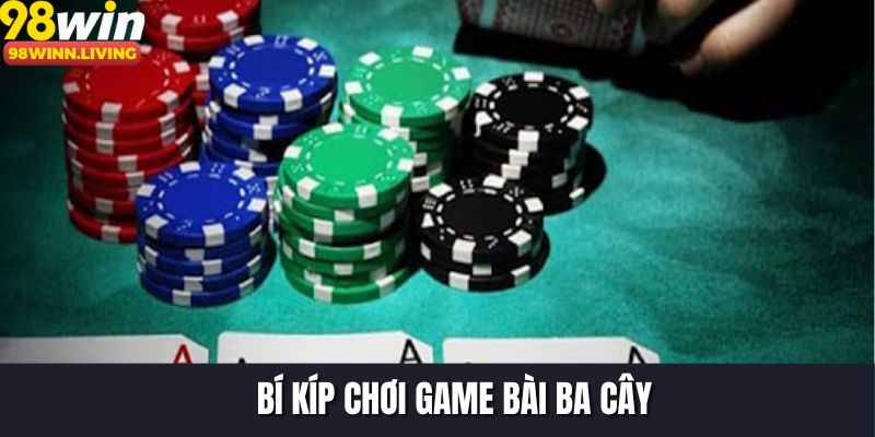 Bí kíp chinh phục bài ba cây đơn giản
