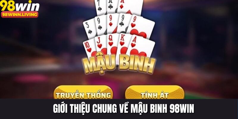 Đôi nét về mậu binh 98WIN