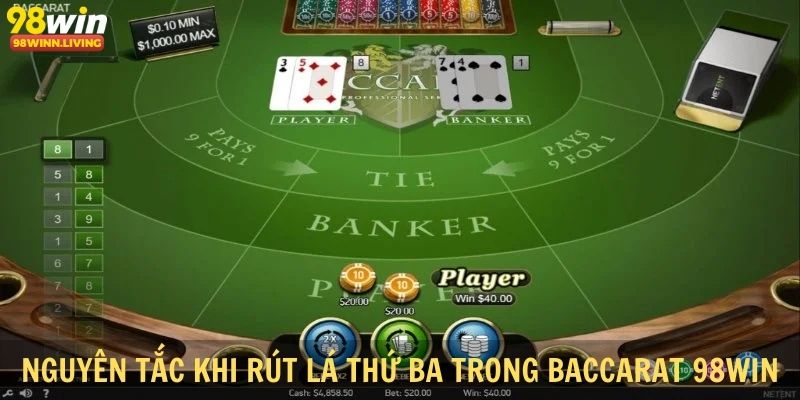 Nguyên tắc yêu cầu khi rút lá thứ ba trong baccarat 98win