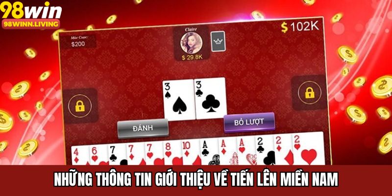 Những thông tin giới thiệu về tiến lên miền Nam