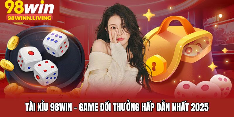 Tài Xỉu 98WIN