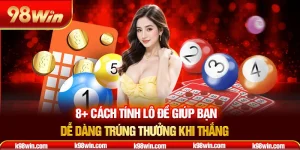 8-cach-tinh-lo-de-giup-ban-de-dang-trung-thuong-khi-thang-_