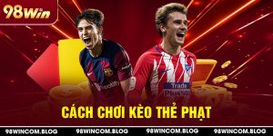 36-cach-choi-keo-the-phat